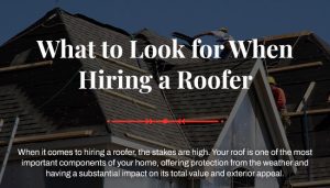 What to Look for When Hiring a Roofer